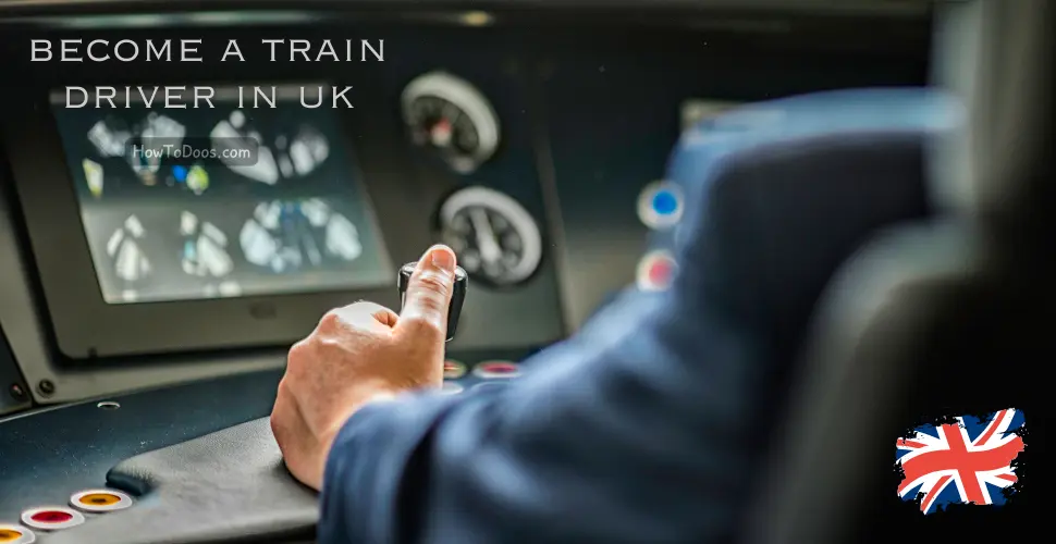 How to Become a Train Driver in the UK – A Comprehensive Guide