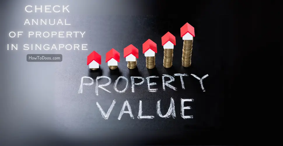 How to Check Annual Value of Property in Singapore