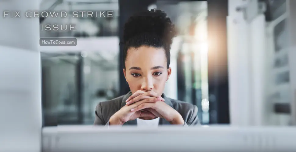 How to Fix CrowdStrike Issue: A Step-by-Step Guide