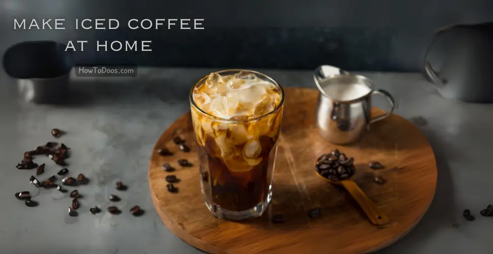 How to Make Iced Coffee at Home – A Simple and Delicious Guide