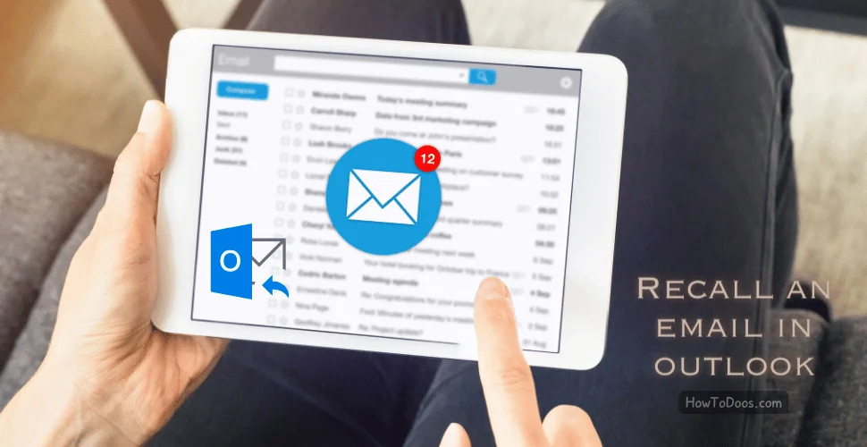 How to recall an email in outlook? – Withdrawing your mistake!