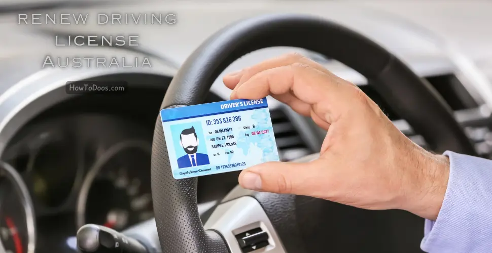 How to Renew Driving License in Australia – A Complete Guide