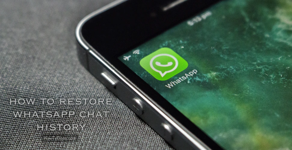 How to Restore WhatsApp Chat History – A Step-by-Step Guide